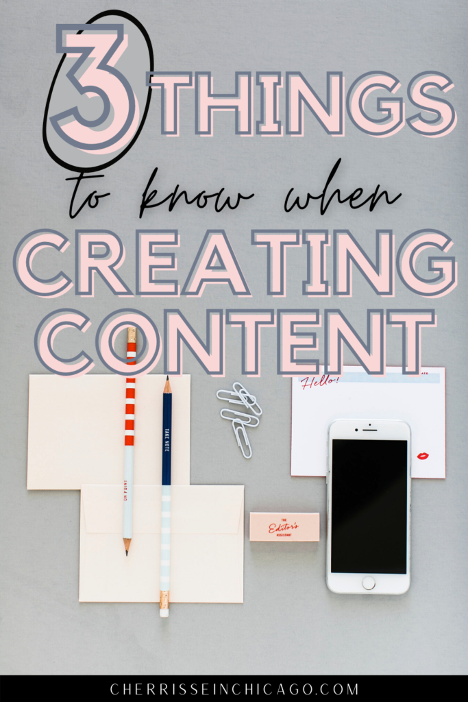 Three things to know when creating content