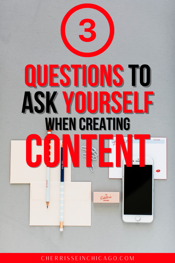 Three things to ask yourself when creating content